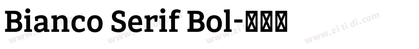 Bianco Serif Bol字体转换
